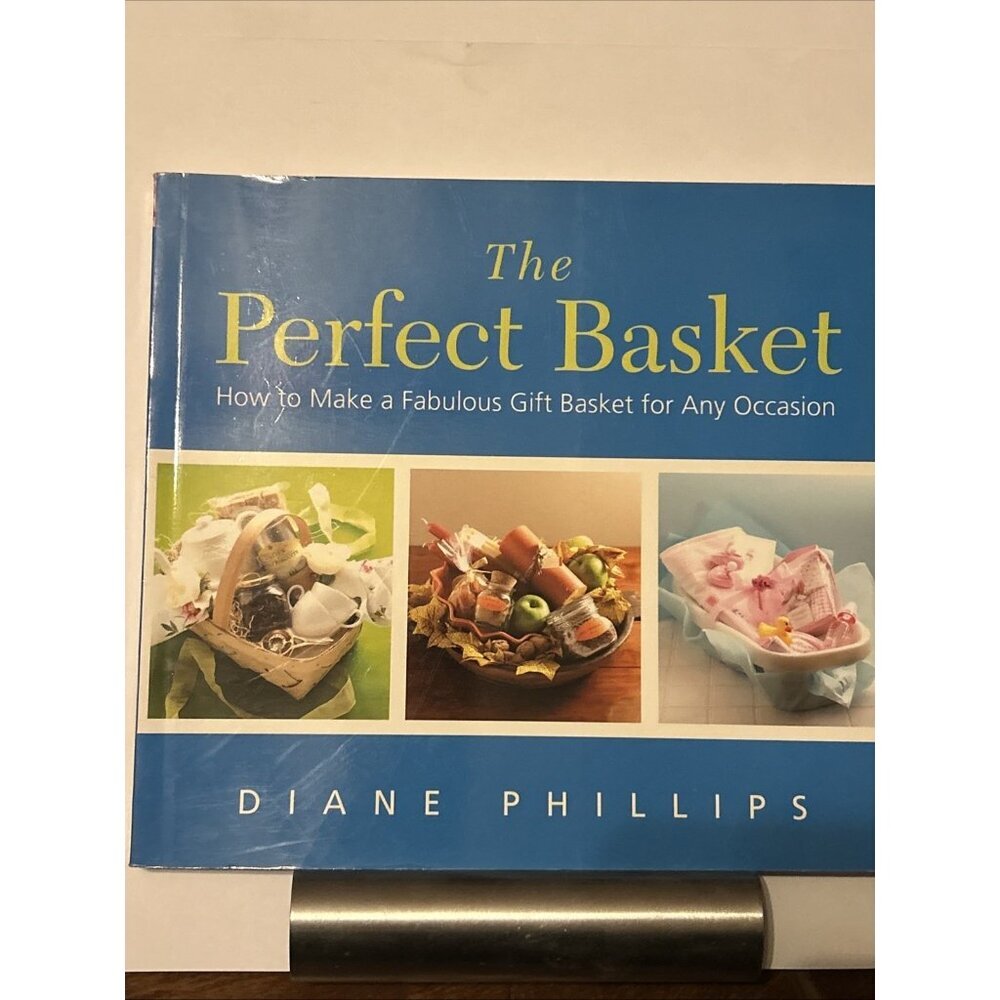 The Perfect Basket How to Make a Fabulous Gift Basket Occasion Creat Ideas Preow